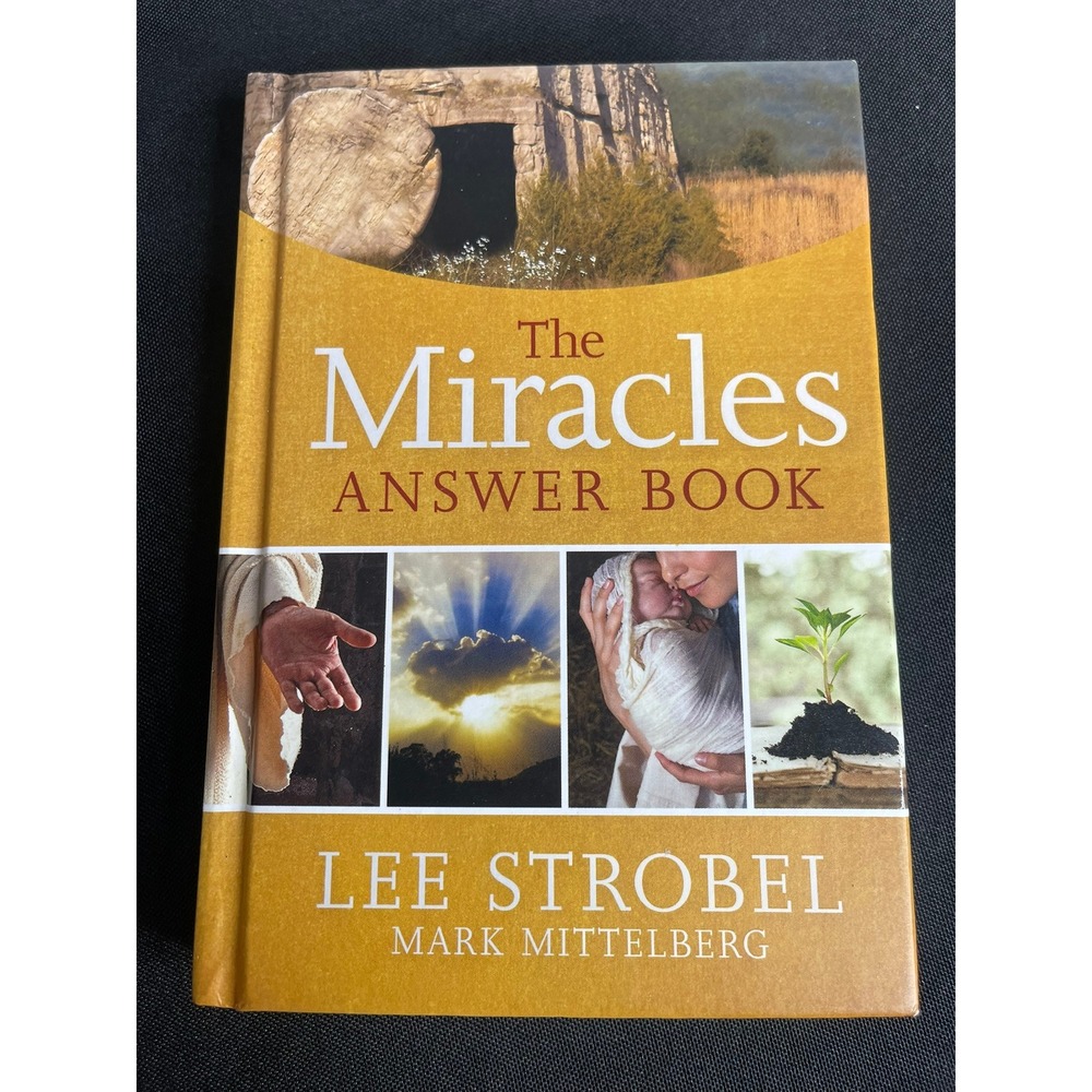 The Miracles Answer Book Lee Strobel Mark Mittelberg Zondervan Hardcover 2019